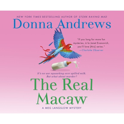 The Real Macaw - A Meg Langslow Mystery 13 (Unabridged) (Donna  Andrews). 