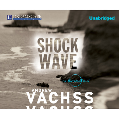 Andrew Vachss — Shockwave - Aftershock, Book 2 (Unabridged)