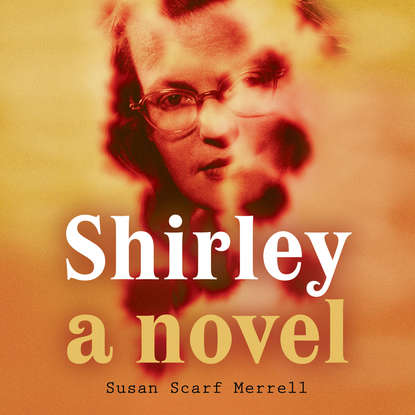 

Shirley (Unabridged)