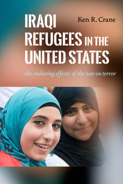 Ken R. Crane - Iraqi Refugees in the United States