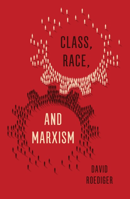 

Class, Race and Marxism