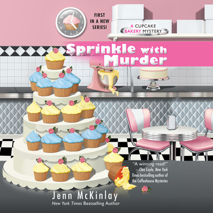 Jenn Mckinlay — Sprinkle With Murder - A Cupcake Bakery Mystery, Book 1 (Unabridged)