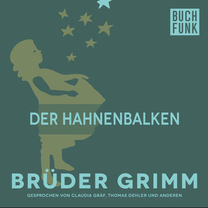 Brüder Grimm - Der Hahnenbalken