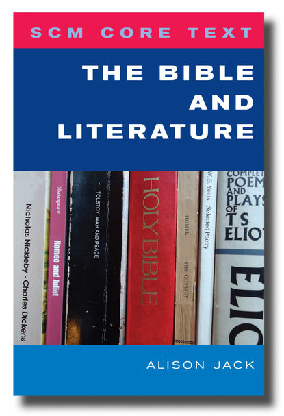 Alison Jack - SCM Core Text The Bible and Literature