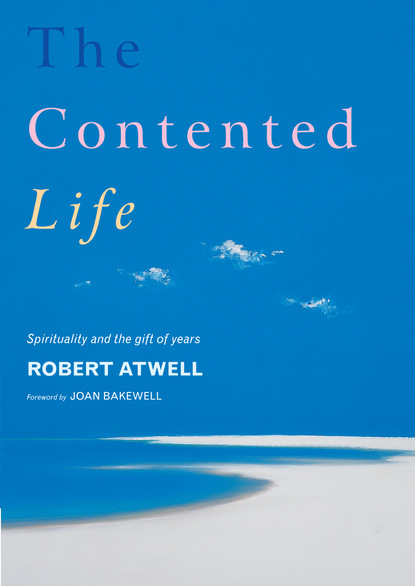 Robert Atwell - The Contented Life