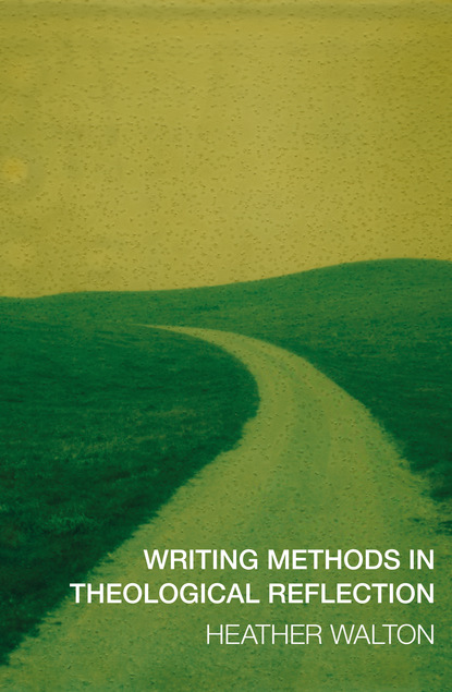 Heather Walton - Writing Methods in Theological Reflection