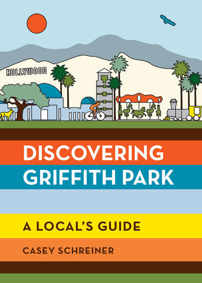 Casey Schreiner — Discovering Griffith Park