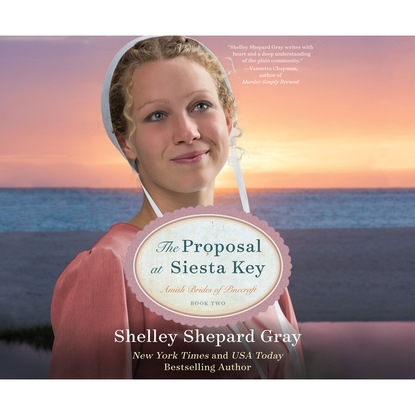 Ксюша Ангел - The Proposal at Siesta Key - Amish Brides of Pinecraft, Book 2 (Unabridged)