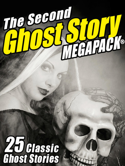 M.R.  James - The Second Ghost Story MEGAPACK®