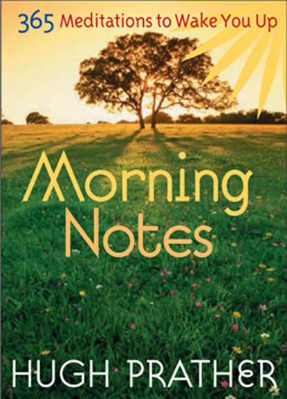 Hugh Prather — Morning Notes