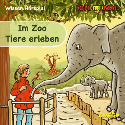 

Im Zoo Tiere erleben (Ungekürzt)