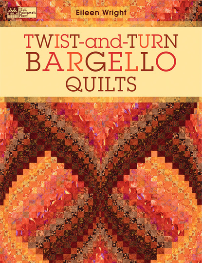 Eileen Wright — Twist-and-Turn Bargello Quilts