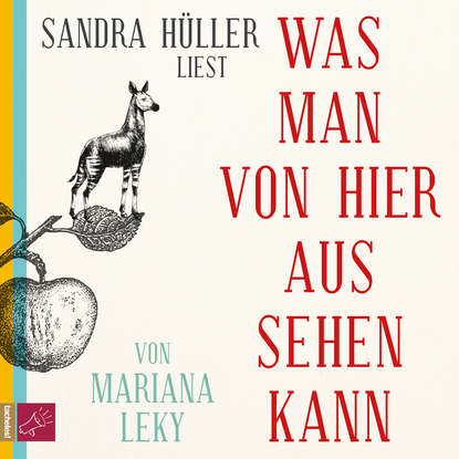 Was man von hier aus sehen kann - Mariana Leky