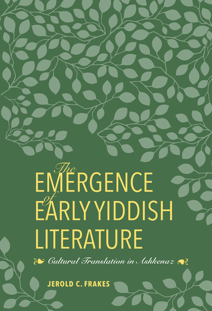 

The Emergence of Early Yiddish Literature