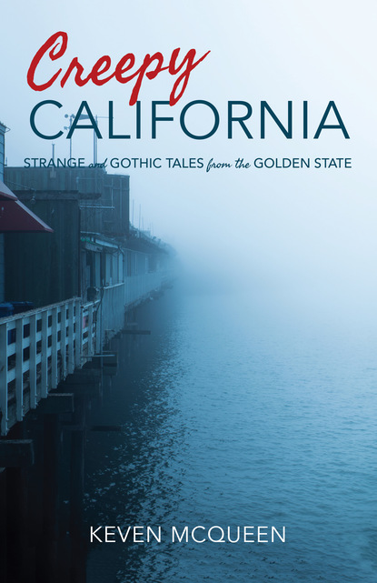 Keven McQueen — Creepy California