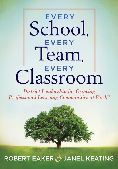 Robert Eaker - Every School, Every Team, Every Classroom