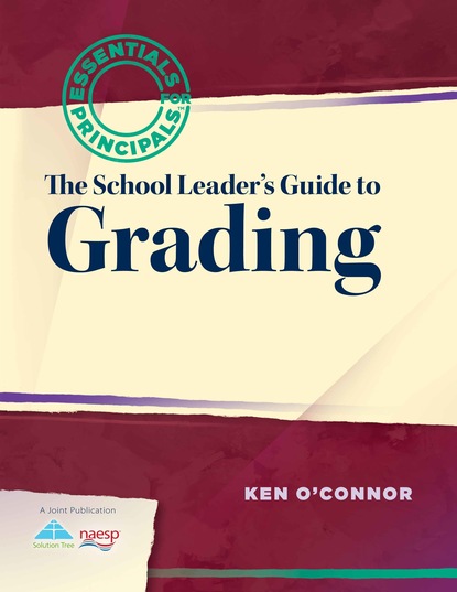 Ken O'Connor - School Leader's Guide to Grading, The