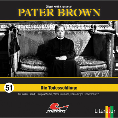 Гилберт Кийт Честертон - Pater Brown, Folge 51: Die Todesschlinge