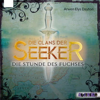 

Die Stunde des Fuchses - Die Clans der Seeker, Band 1