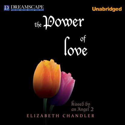 

The Power of Love - Kissed by an Angel, Book 2 (Unabridged)