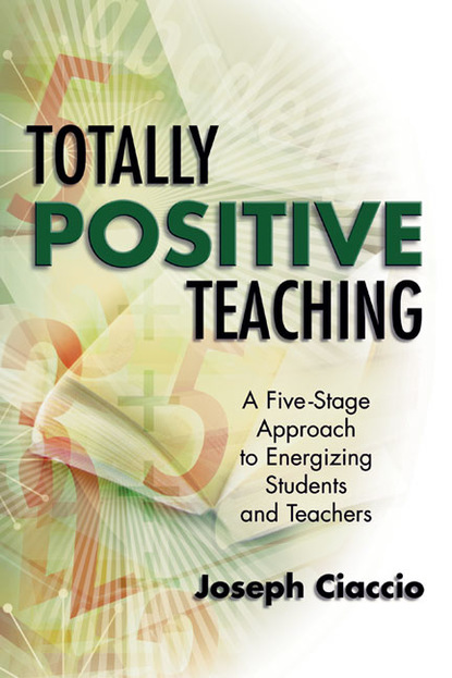 Joseph Ciaccio - Totally Positive Teaching