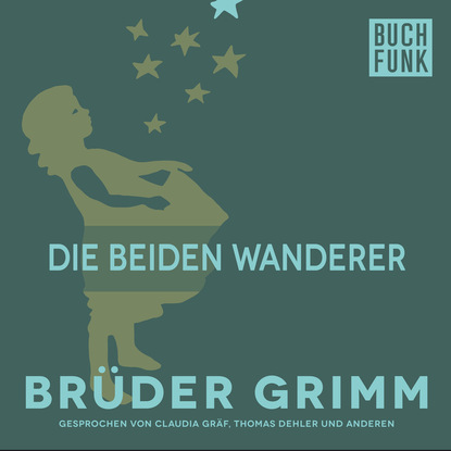 Brüder Grimm - Die beiden Wanderer