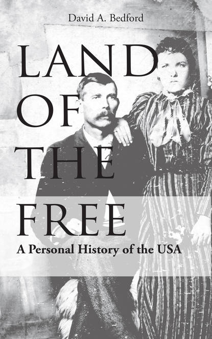 David A. Bedford - Land of the Free