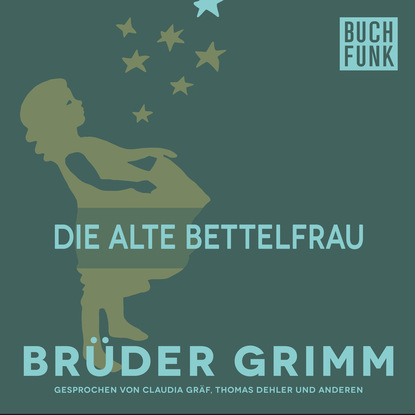 Brüder Grimm - Die alte Bettelfrau