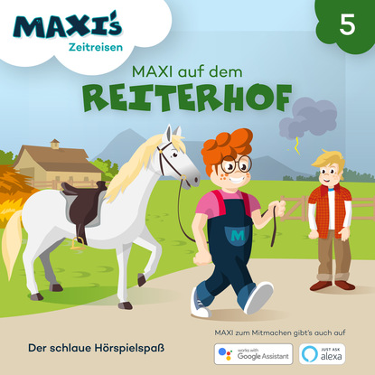 Maxi's Zeitreisen, Folge 5: Maxi auf dem Reiterhof