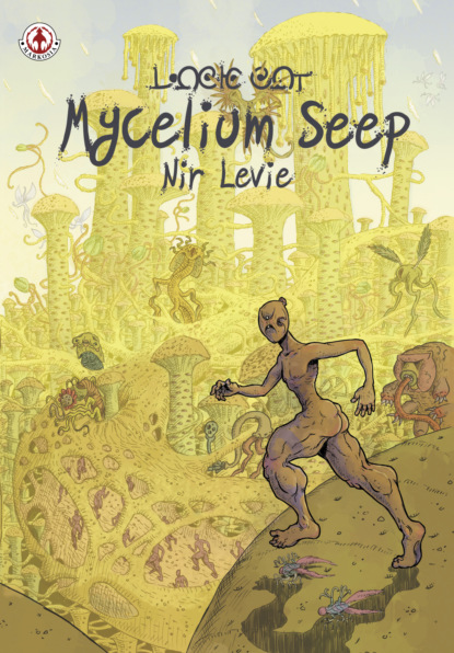 Nir Levie - Mycelium Seep