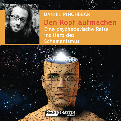 Daniel Pinchbeck - Den Kopf aufmachen