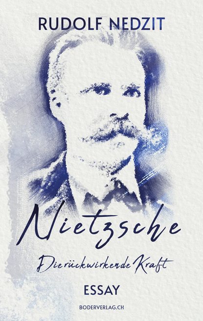 

Nietzsche - Die rückwirkende Kraft