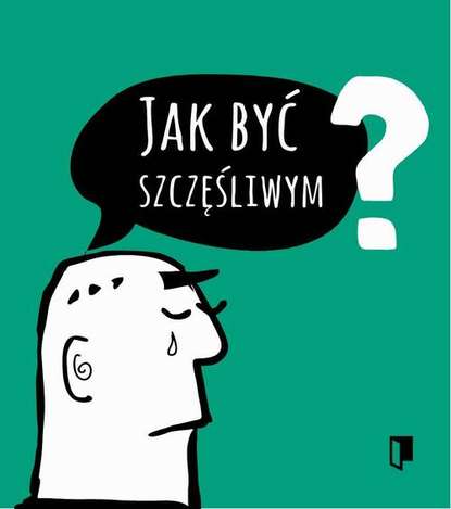 

Jak być szczęśliwym