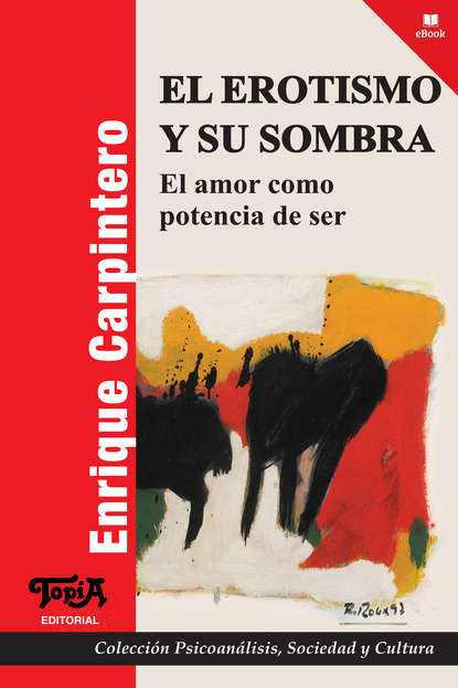 Enrique Carpintero - El erotismo y su sombra