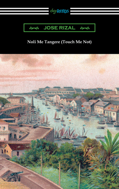 José Rizal - Noli Me Tangere (Touch Me Not)