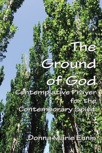 Donna Marie Ennis - The Ground of God: