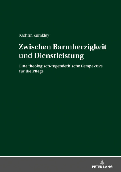 Kathrin Zumkley - Zwischen Barmherzigkeit und Dienstleistung