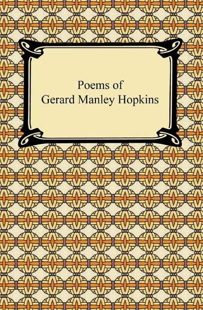 Poems of Gerard Manley Hopkins