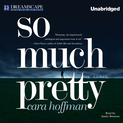 

So Much Pretty (Unabridged)