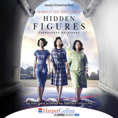 Hidden Figures - Unerkannte Heldinnen - Afroamerikanische Mathematikerinnen in der NASA (Gek?rzt)