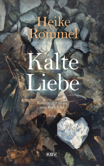 Kalte Liebe (Heike Rommel). 