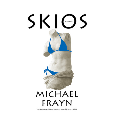 Michael Frayn — Skios (Unabridged)