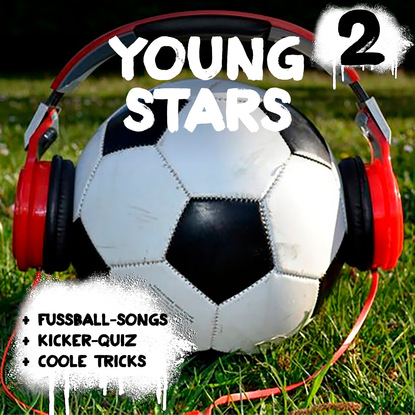 Peter Huber J. - Young Stars - Fussball-Songs + Kicker-Quiz + coole Tricks 2