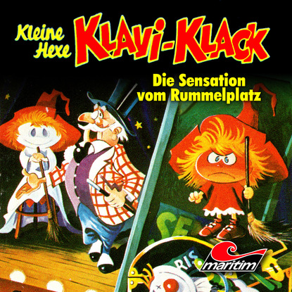 Kleine Hexe Klavi-Klack, Folge 6: Die Sensation vom Rummelplatz - Joachim von Ulmann