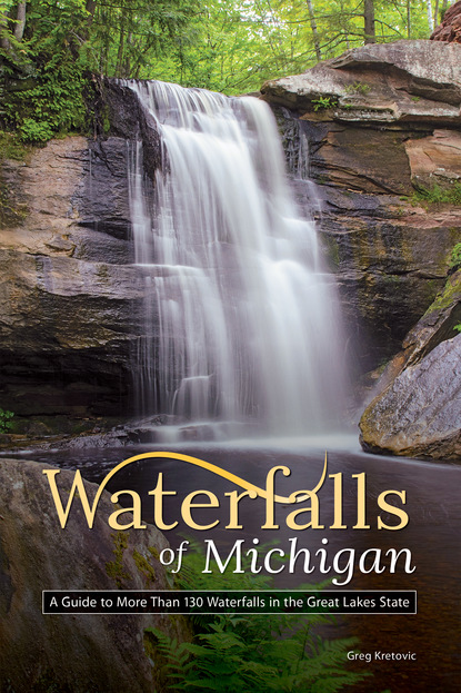 Greg Kretovic - Waterfalls of Michigan