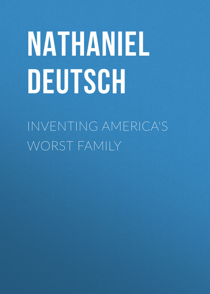 

Inventing America's Worst Family