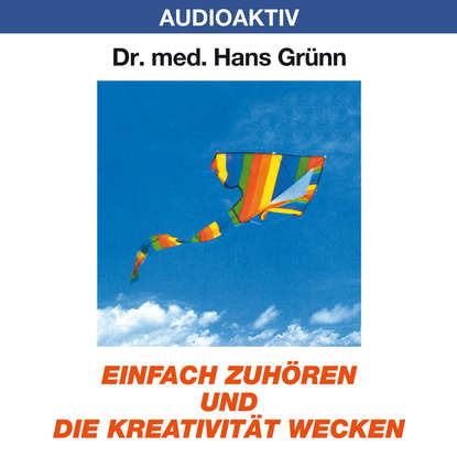 

Einfach zuhören und die Kreativität wecken