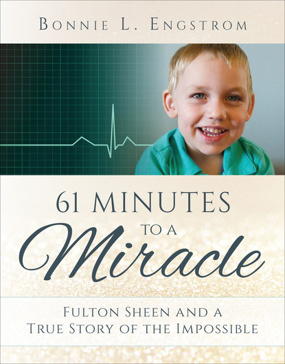 Bonnie L. Engstrom - 61 Minutes to a Miracle