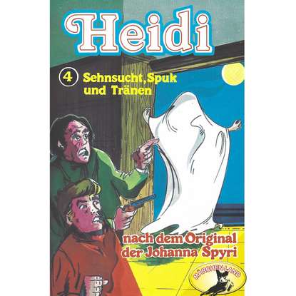 

Heidi, Folge 4: Sehnsucht, Spuk und Tränen