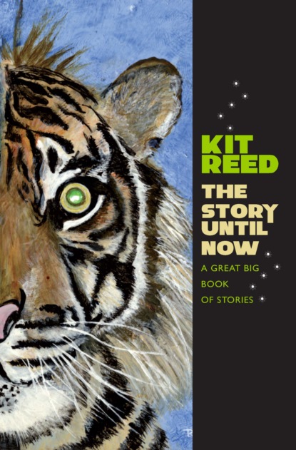 Kit  Reed - The Story Until Now